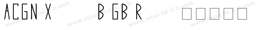ACGN XinyouB GB Regu字体转换